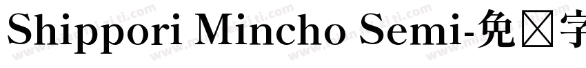 Shippori Mincho Semi字体转换
